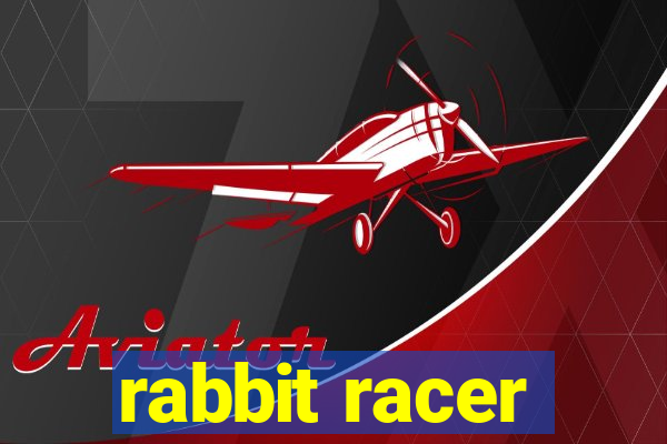 rabbit racer