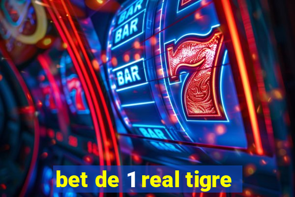 bet de 1 real tigre