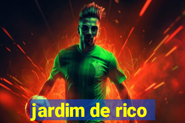 jardim de rico