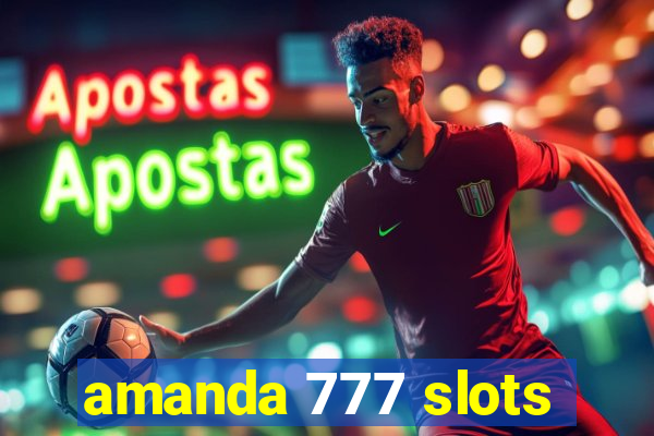 amanda 777 slots