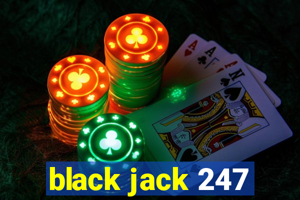 black jack 247