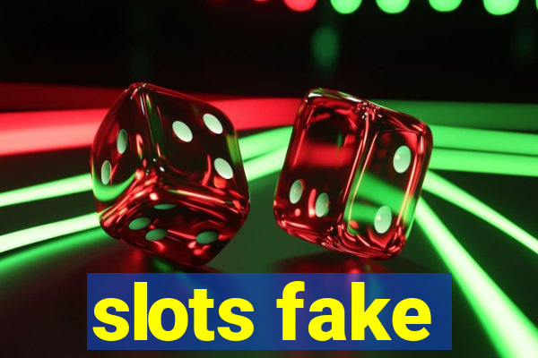 slots fake