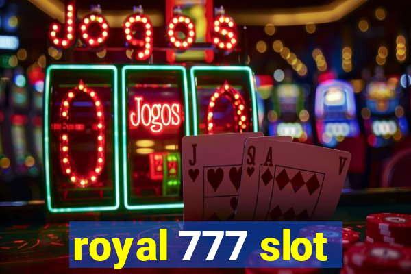 royal 777 slot