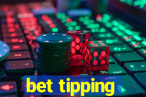 bet tipping