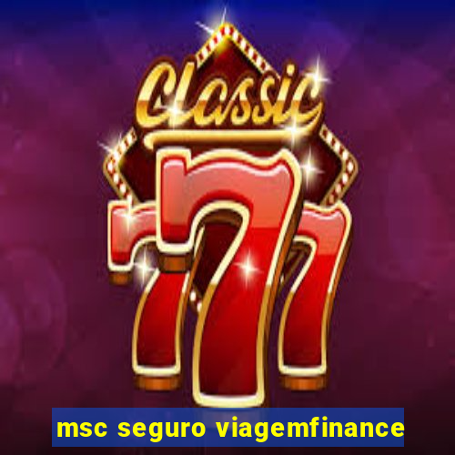 msc seguro viagemfinance