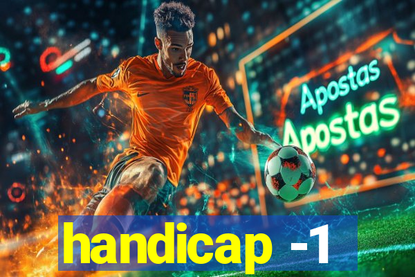 handicap -1