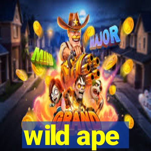 wild ape