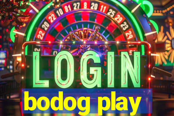 bodog play