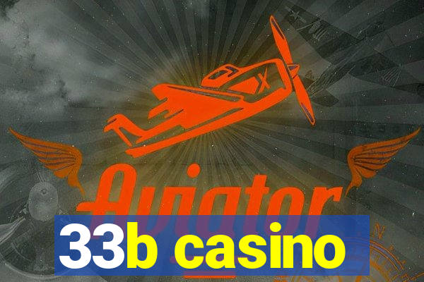 33b casino