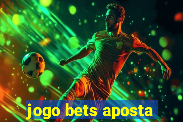 jogo bets aposta