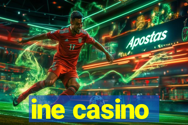 ine casino