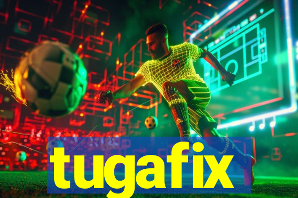 tugafix