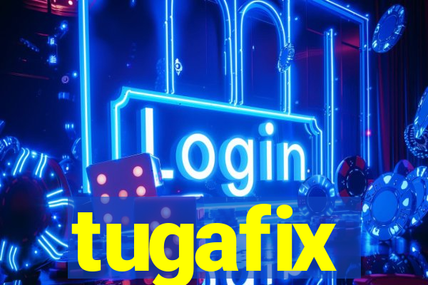 tugafix