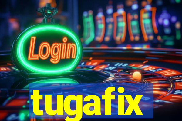 tugafix