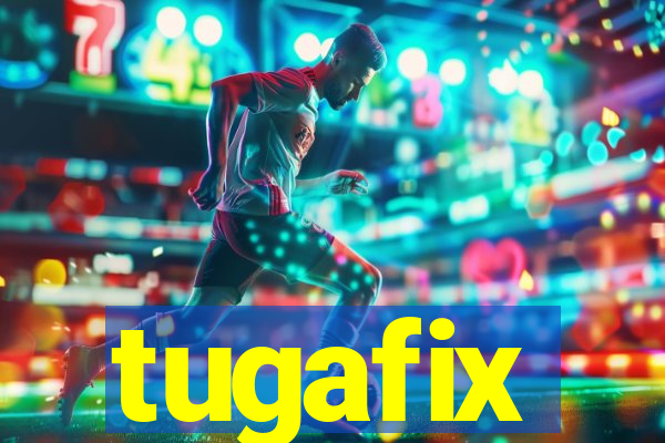 tugafix