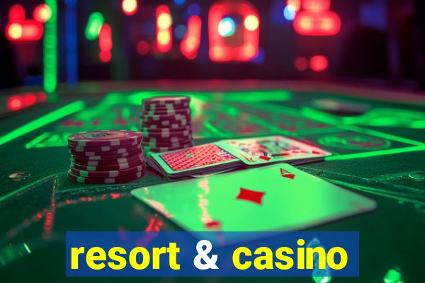 resort & casino