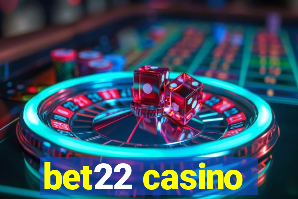 bet22 casino