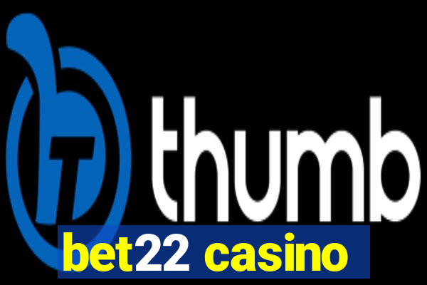 bet22 casino