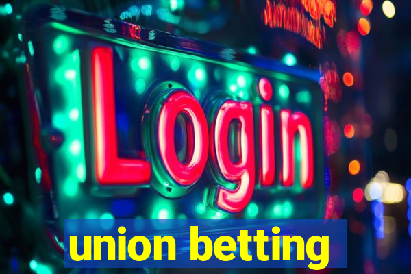 union betting