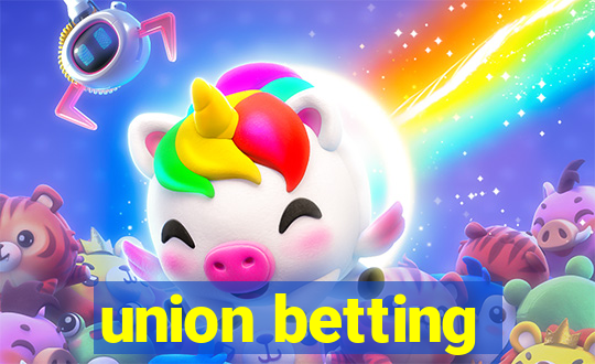 union betting