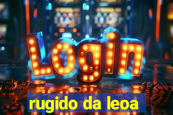 rugido da leoa