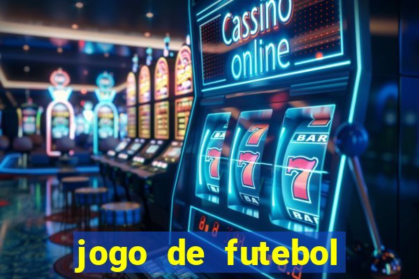 jogo de futebol aposta online