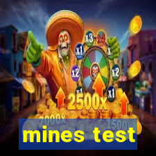 mines test