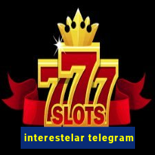 interestelar telegram