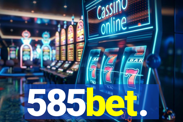 585bet.