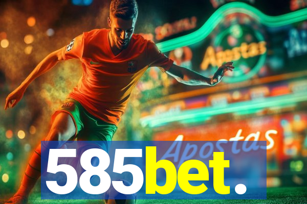 585bet.