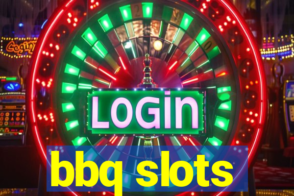 bbq slots