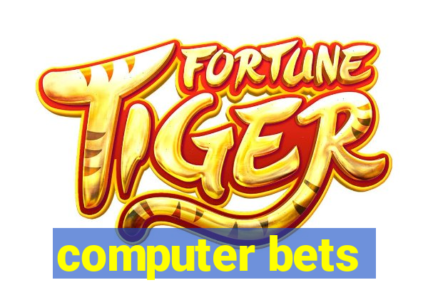 computer bets