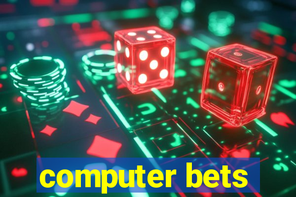 computer bets