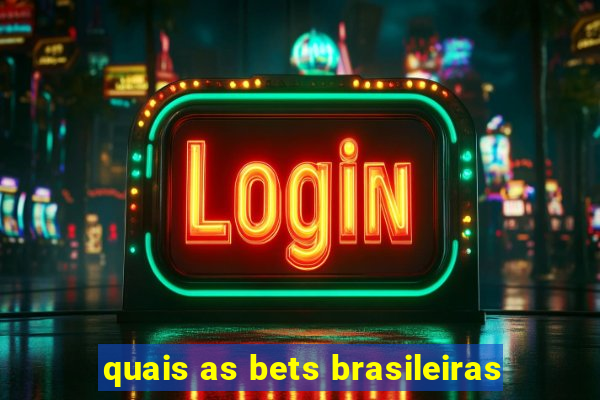 quais as bets brasileiras