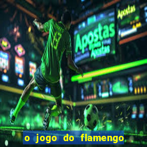 o jogo do flamengo vai passar na globo play