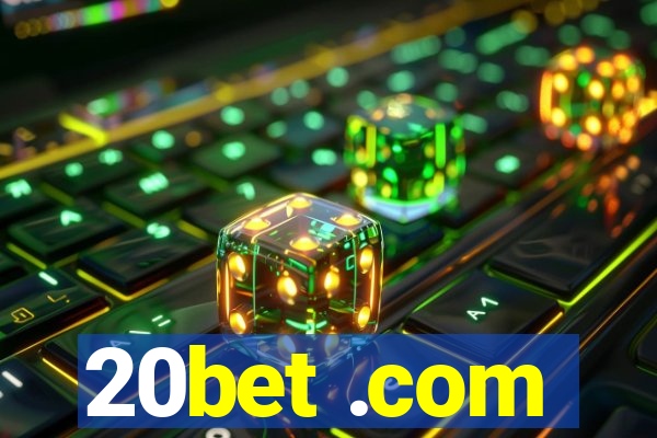 20bet .com