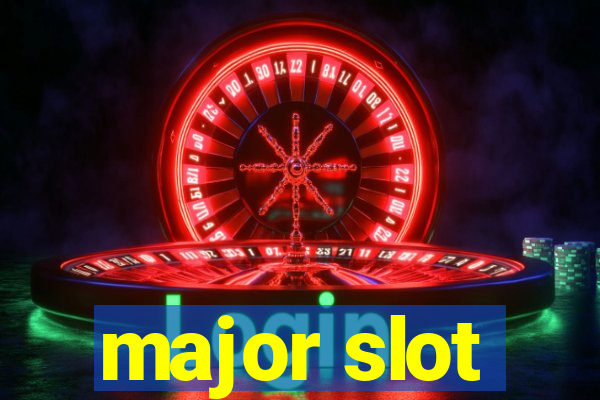 major slot