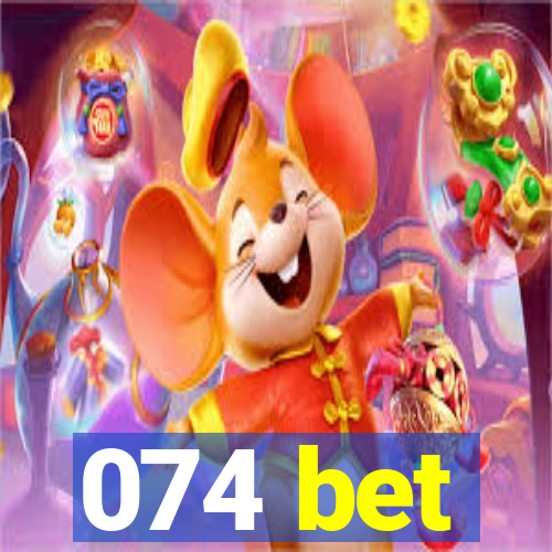 074 bet