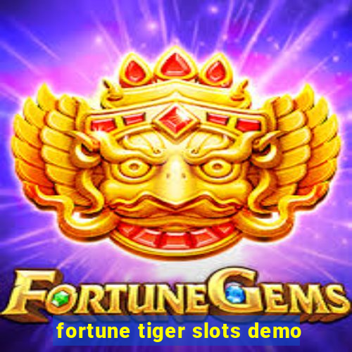 fortune tiger slots demo