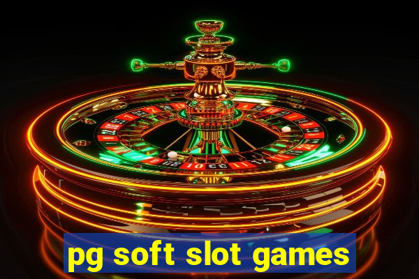 pg soft slot games