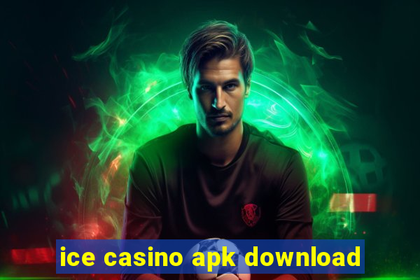 ice casino apk download