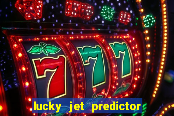 lucky jet predictor hack 100