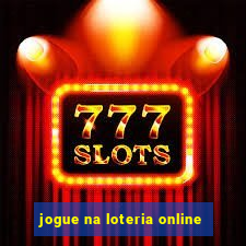 jogue na loteria online