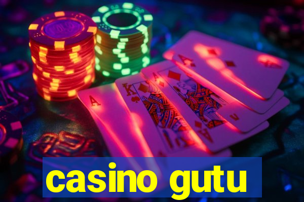 casino gutu