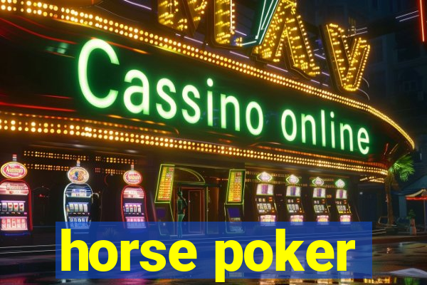 horse poker