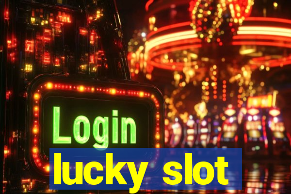 lucky slot