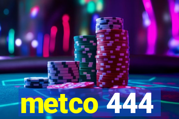 metco 444