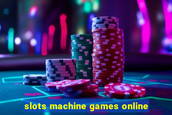 slots machine games online