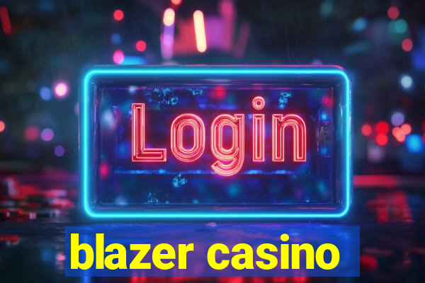 blazer casino