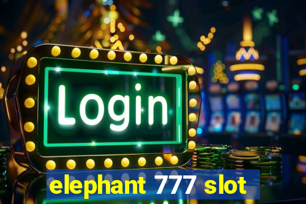 elephant 777 slot